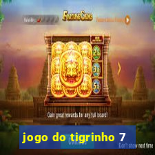 jogo do tigrinho 7